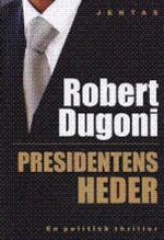 Bild Presidentens heder, Dugoni, Robert