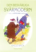 Bild Den besvärliga svärmodern? myt, nidbilder eller verklighet, Kalle Bäck