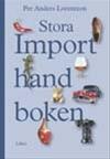 Bild Stora importhandboken , Av: Lorentzon, Per Anders