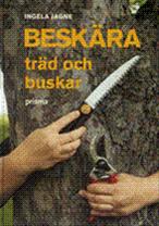 Bild Beskära träd och buskar  , Av: Jagne, Ingela  , ill: Henje, Maria