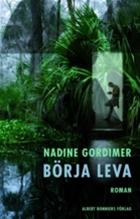 Bild Börja leva , Av: Gordimer, Nadine