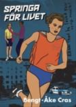 Bild Springa för livet , Av: Cras, Bengt-Åke