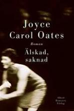 Bild Älskad, saknad , Av: Oates, Joyce Carol 
