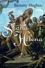 Bild Sköna Helena , Av: Hughes, Bettany  