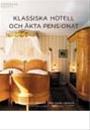 Bild Klassiska hotell och äkta pensionat , Av: Thulin Kindblom, Maria  