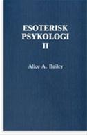 Bild Esoterisk psykologi. 2 , Bailey Alice A