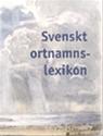 Bild Svenskt ortnamnslexikon , Redaktör: Wahlberg, Mats