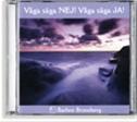 Bild Våga säga NEJ! ? Våga säga JA! (CD) , Bronsberg Barbro