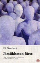 Bild Jämlikheten först, Öfverberg, Ulf