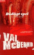 Bild Dödligt spel, McDermid, Val