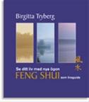Bild Se ditt liv med nya ögon : feng shui som livsguide , Av: Tryberg, Birgitta  