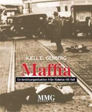 Bild Maffia - en brottsorganisation från födelse till fall  , Av: Genberg, Kjell E.