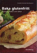 Bild Baka glutenfritt, matbröd, kakor och tårtor , Ekstrand Hemmingsson, Elisabeth
