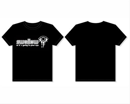 Bild T-shirt - Swollow or its going in your eye