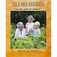 Bild Odla med barnbarn av Mette Bohlin, Eva Robild