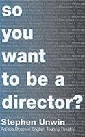 Bild So You Want To Be A Theatre Director?